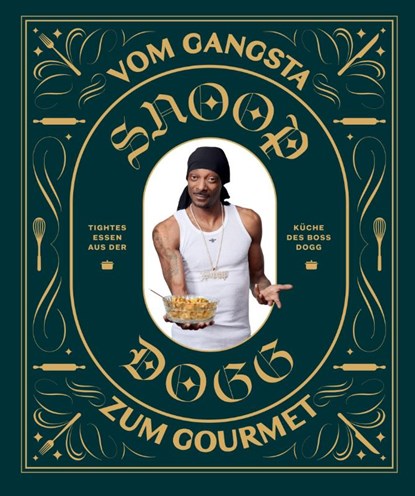 Snoop Dogg: Vom Gangsta zum Gourmet, Snoop Dogg - Gebonden - 9783833241857