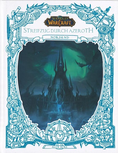 World of Warcraft: Streifzug durch Azeroth, Alex Acks - Gebonden - 9783833242663