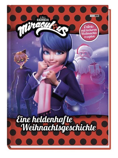 Miraculous: Eine heldenhafte Weihnachtsgeschichte, Claudia Weber - Gebonden - 9783833243905