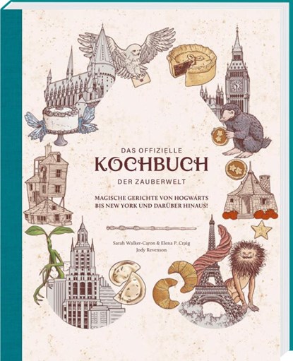 Harry Potter: Das offizielle Kochbuch der Zauberwelt: Magische Gerichte von Hogwarts bis New York und darüber hinaus!, Sarah Walker-Caron ; Elena P. Craig ; Jody Revenson - Gebonden - 9783833244247
