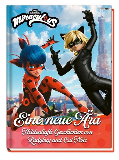 Miraculous: Eine neue Ära - Heldenhafte Geschichten von Ladybug und Cat Noir, Claudia Weber - Gebonden - 9783833245367