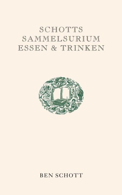 Schotts Sammelsurium Essen & Trinken, Ben Schott - Paperback - 9783833308475