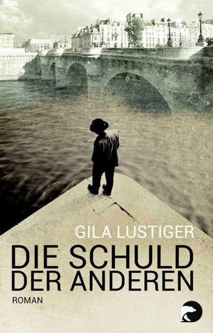 Die Schuld der anderen, Gila Lustiger - Paperback - 9783833310430
