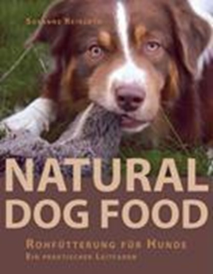 Natural Dog Food, Susanne Reinerth - Paperback - 9783833430633