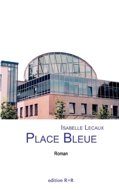 Place Bleue, Isabelle Lecaux - Paperback - 9783833450662