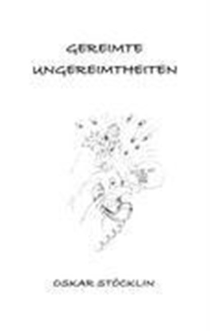 Gereimte Ungereimtheiten, Oskar Stöcklin ;  Vasant H. Weber - Paperback - 9783833493775