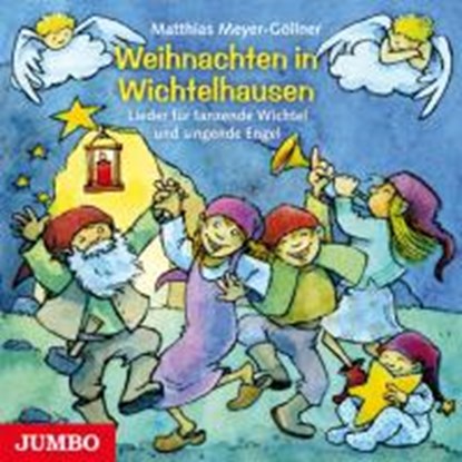 Meyer-Göllner, M: Weihnachten in Wichtelhausen/CD, MEYER-GÖLLNER,  Matthias - AVM - 9783833729553