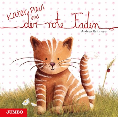 Kater Paul und der rote Faden, Andrea Reitmeyer - Gebonden - 9783833736278