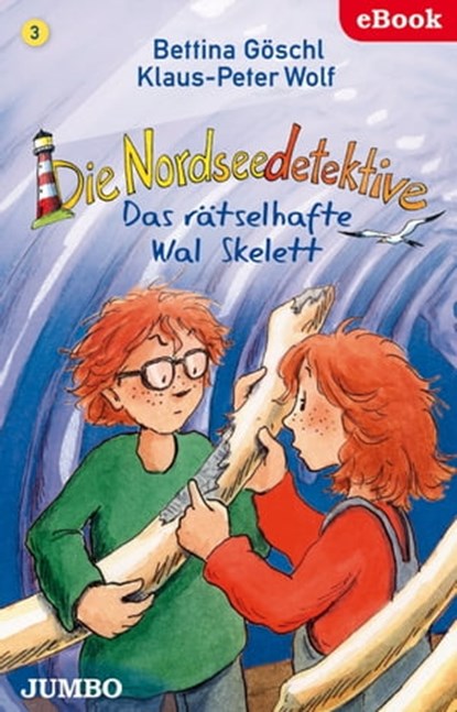 Die Nordseedetektive. Das rätselhafte Wal-Skelett [3], Bettina Göschl ; Klaus-Peter Wolf - Ebook - 9783833738791