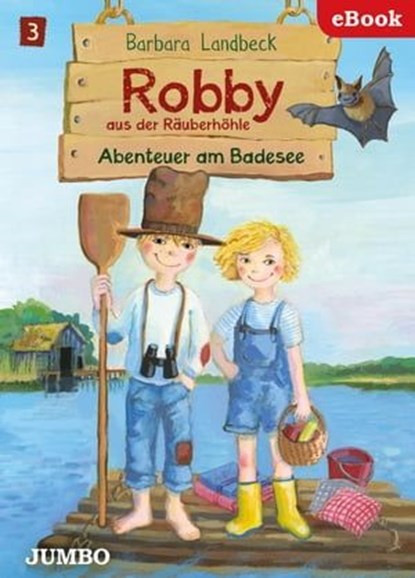 Robby aus der Räuberhöhle. Abenteuer am Badesee, Barbara Landbeck - Ebook - 9783833738906