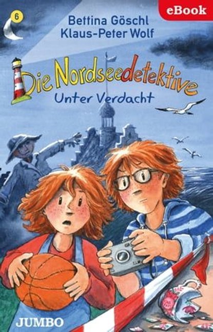 Die Nordseedetektive. Unter Verdacht [6], Bettina Göschl ; Klaus-Peter Wolf - Ebook - 9783833739637