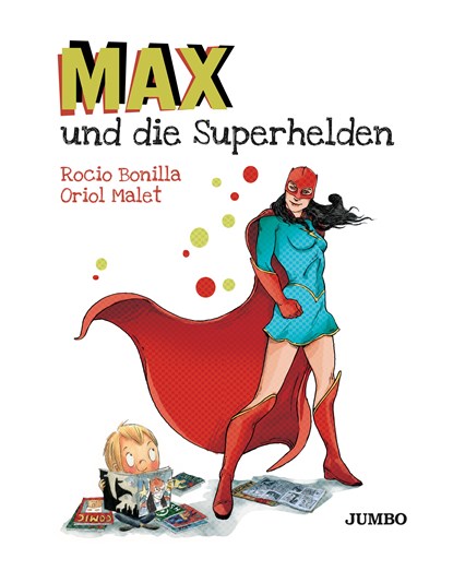Max und die Superhelden, Rocio Bonilla - Gebonden - 9783833740299