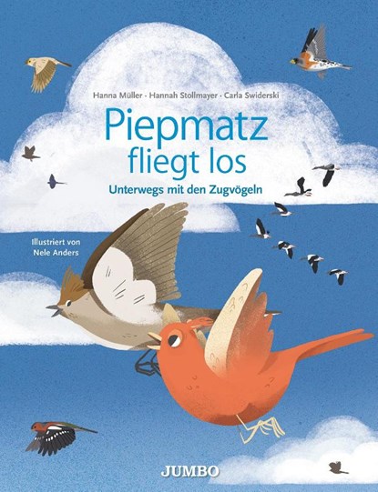 Piepmatz fliegt los., Hanna Müller ; Hannah Stollmayer ; Carla Swiderski - Paperback - 9783833741333