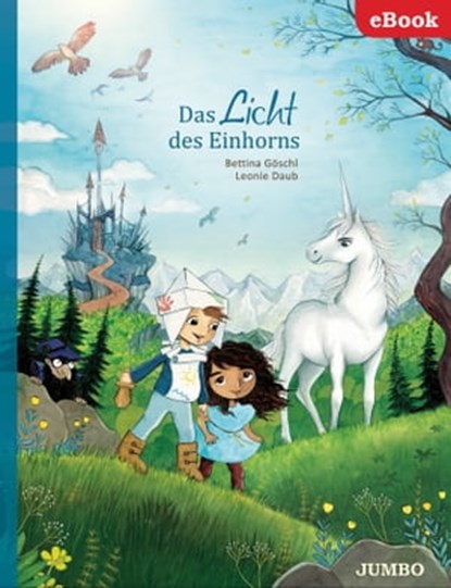 Das Licht des Einhorns, Bettina Göschl ; Leonie Daub - Ebook - 9783833741623