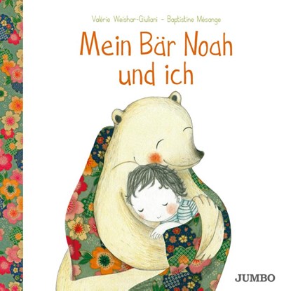 Mein Bär Noah und ich, Valérie Weishar-Giuliani - Gebonden - 9783833742750