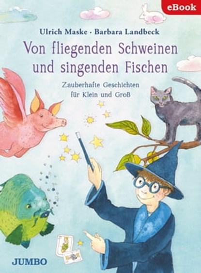 Von fliegenden Schweinen und singenden Fischen, Ulrich Maske - Ebook - 9783833743023