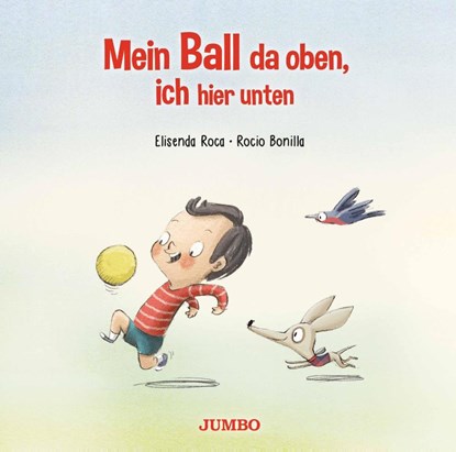Mein Ball da oben, ich hier unten, Elisenda Roca - Paperback - 9783833743320
