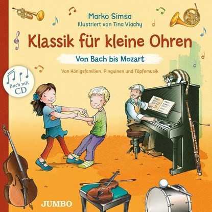 Klassik für kleine Ohren. Von Bach bis Mozart, Marko Simsa - Gebonden - 9783833744815