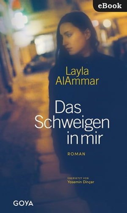 Das Schweigen in mir, Layla AlAmmar - Ebook - 9783833745973