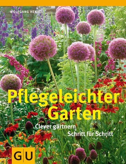 Pflegeleichter Garten, Wolfgang Hensel - Gebonden - 9783833821929