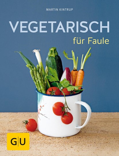 Vegetarisch für Faule, Martin Kintrup - Paperback - 9783833826276