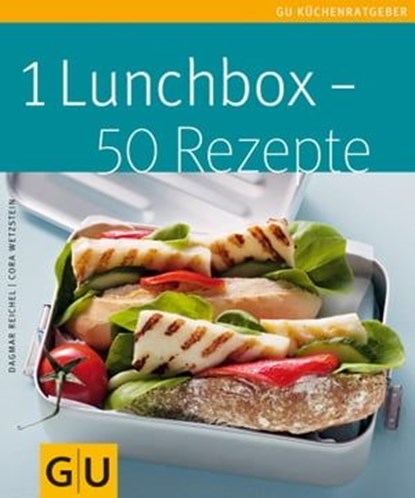 1 Lunchbox - 50 Rezepte, Cora Wetzstein ; Dagmar Reichel - Ebook - 9783833829673