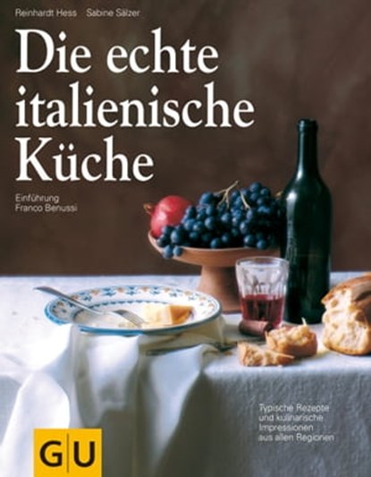 Die echte italienische Küche, Sabine Sälzer ; Reinhardt Hess ; Franco Benussi - Ebook - 9783833831713