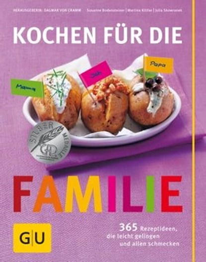 Kochen für die Familie, Martina Kittler ; Julia Skowronek ; Dagmar von Cramm ; Susanne Bodensteiner - Ebook - 9783833831911