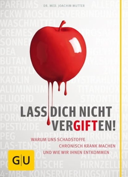 Lass dich nicht vergiften!, Dr. med. Joachim Mutter - Ebook - 9783833832741