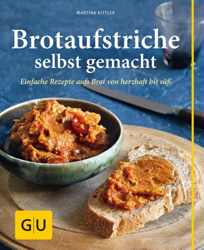 Brotaufstriche selbst gemacht, Martina Kittler - Gebonden - 9783833834264