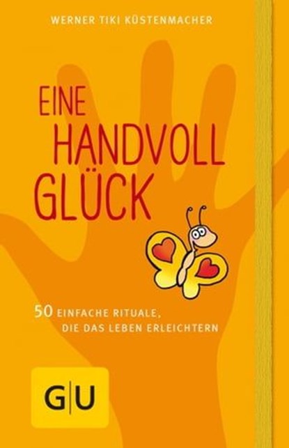 Eine Handvoll Glück, Werner Tiki Küstenmacher - Ebook - 9783833837227