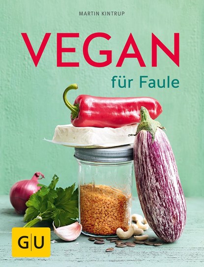 Vegan für Faule, Martin Kintrup - Paperback - 9783833840395