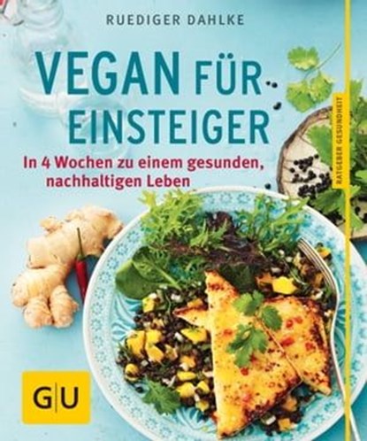 Vegan für Einsteiger, Dr. med. Ruediger Dahlke - Ebook - 9783833841385