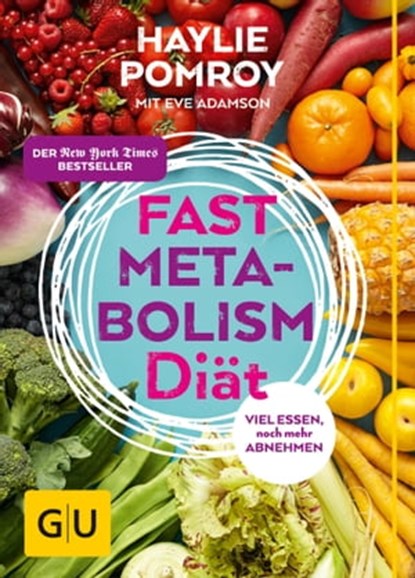 Fast Metabolism Diät, Haylie Pomroy - Ebook - 9783833843815