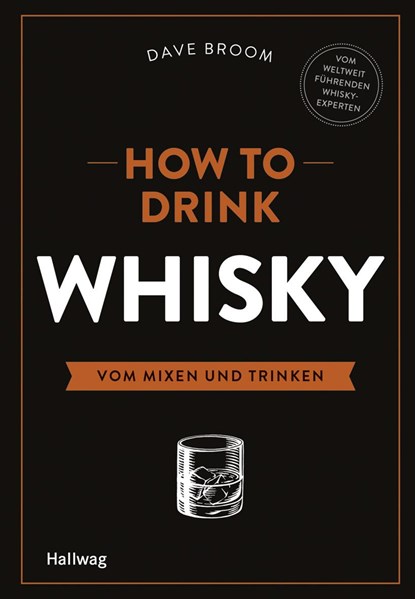 How to Drink Whisky, Dave Broom - Gebonden - 9783833845314