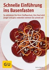 Schnelle Einführung ins Basenfasten - Sabine Wacker - 9783833845888