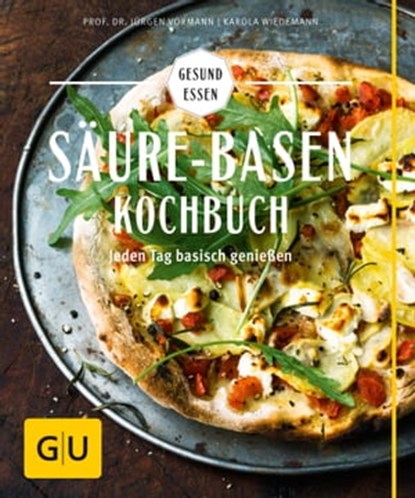 Säure-Basen-Kochbuch, Prof. Dr. Jürgen Vormann ; Karola Wiedemann - Ebook - 9783833846717