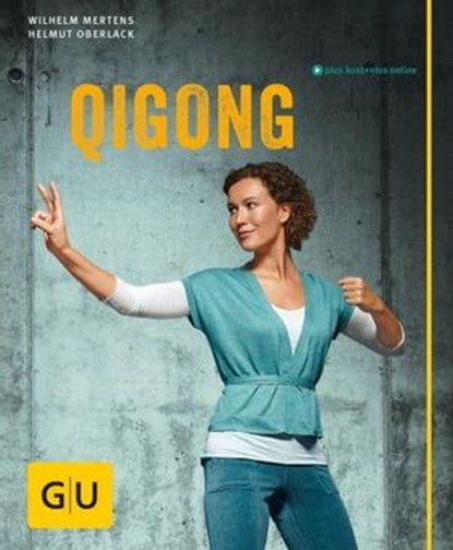 Qigong, Wilhelm Mertens ; Helmut Oberlack - Ebook - 9783833846977