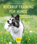 Rückruf-Training für Hunde | Katharina Schlegl-Kofler | 