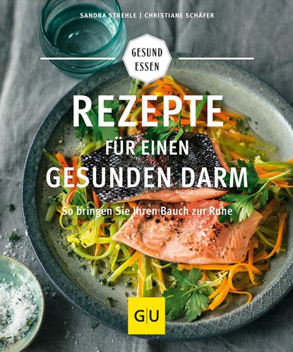 Rezepte für einen gesunden Darm, Christiane Schäfer ;  Sandra Strehle - Paperback - 9783833852022