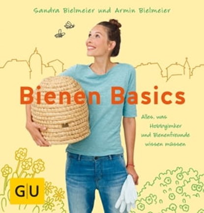 Bienen Basics, Sandra Bielmeier ; Armin Bielmeier - Ebook - 9783833854828