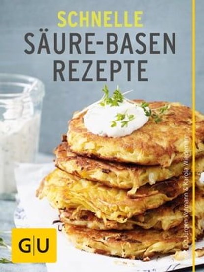 Schnelle Säure-Basen-Rezepte, Prof. Dr. Jürgen Vormann ; Karola Wiedemann - Ebook - 9783833856693