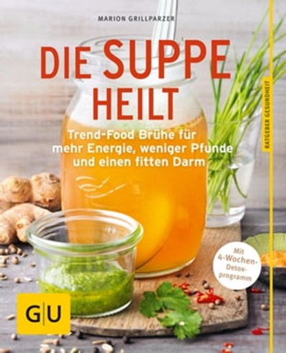 Die Suppe heilt, Marion Grillparzer - Ebook - 9783833856853