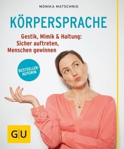 Körpersprache, Monika Matschnig - Ebook - 9783833857379