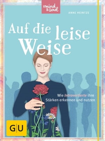 Auf die leise Weise, Anne Heintze - Ebook - 9783833857393