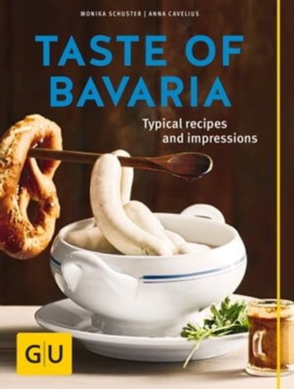 Taste of Bavaria, Monika Schuster ; Anna Cavelius - Ebook - 9783833859441