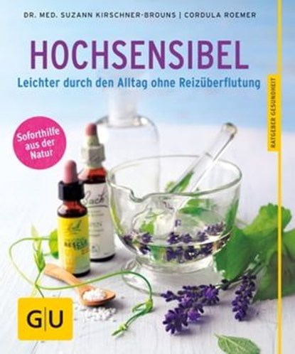 Hochsensibel, Dr. med. Suzann Kirschner-Brouns ; Cordula Roemer - Ebook - 9783833860607