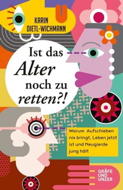 Ist das Alter noch zu retten?!, Karin Dietl-Wichmann - Ebook - 9783833862915