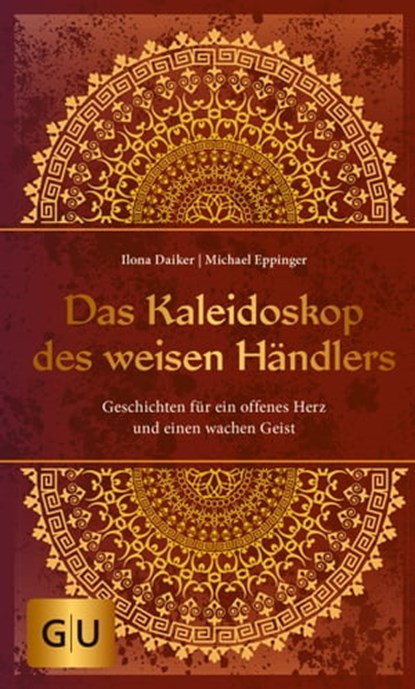 Das Kaleidoskop des weisen Händlers, Ilona Daiker ; Dr. Michael Eppinger - Ebook - 9783833863059