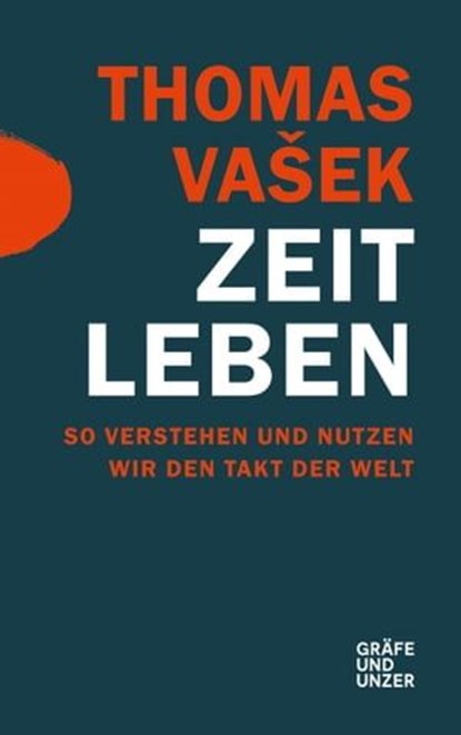 Zeit leben, Thomas Vasek - Ebook - 9783833865466